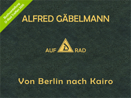 Auf D-Rad Von Berlin nach Kario Benno Stöcklin Alfred Gäbelmann Dr. Wilhelm Spohr Buch